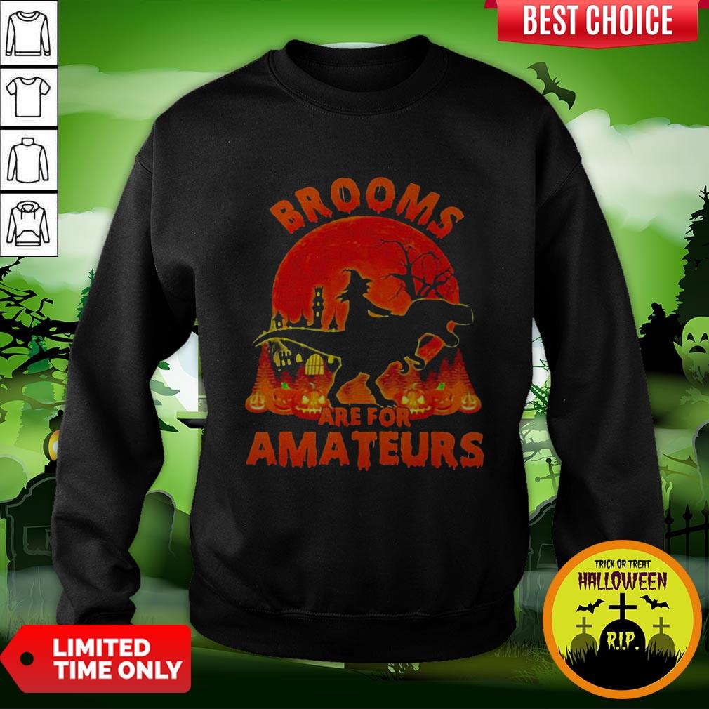 Witch Riding Dinosaurs Brooms Are For Amateurs Halloween Shirt - Image 4