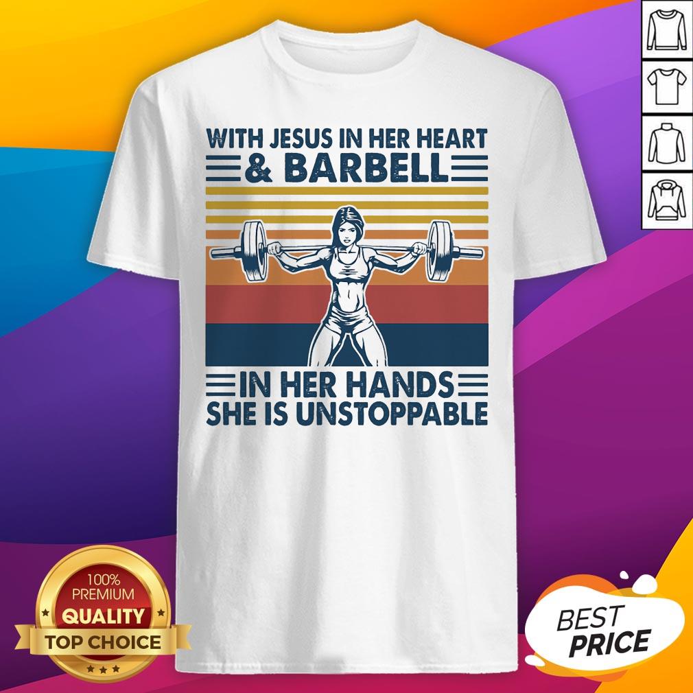 With Jesus In Her Heart & Barball In Her Hands She Is Unstoppable Shirt