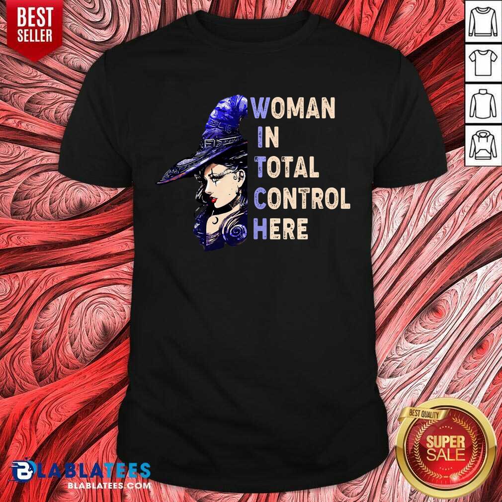 Woman In Total Control Here Shirt