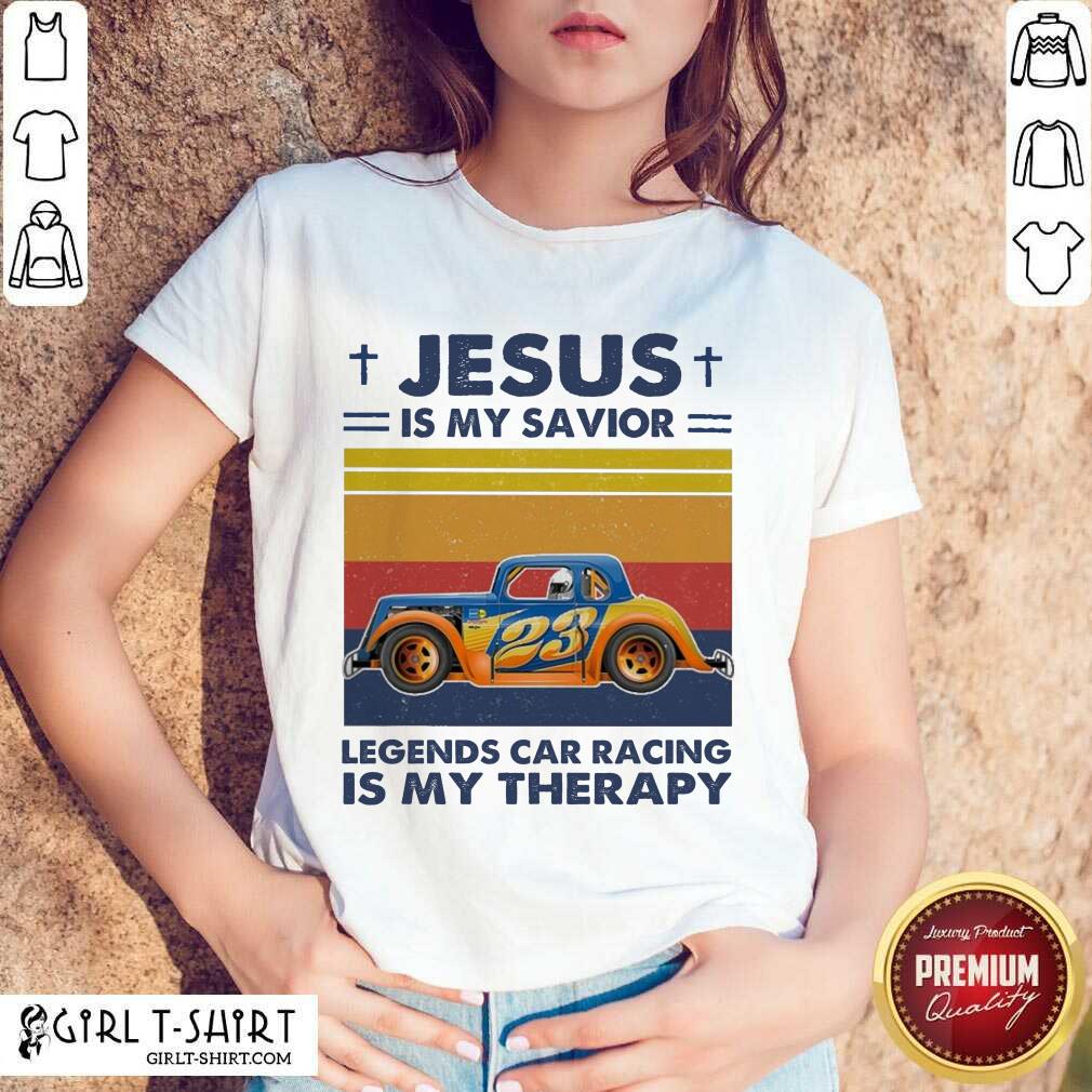 Wonder Jesus Is My Savior Legends Car Racing Is My Therapy Vintage Shirt