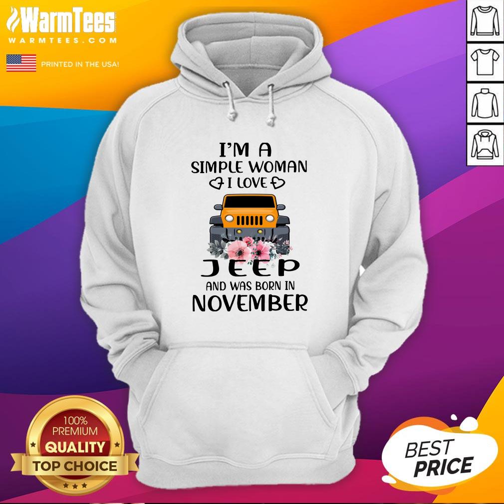 Wonderful Im A Simple Woman I Love Jeep And Was Born In November Shirt - Image 5