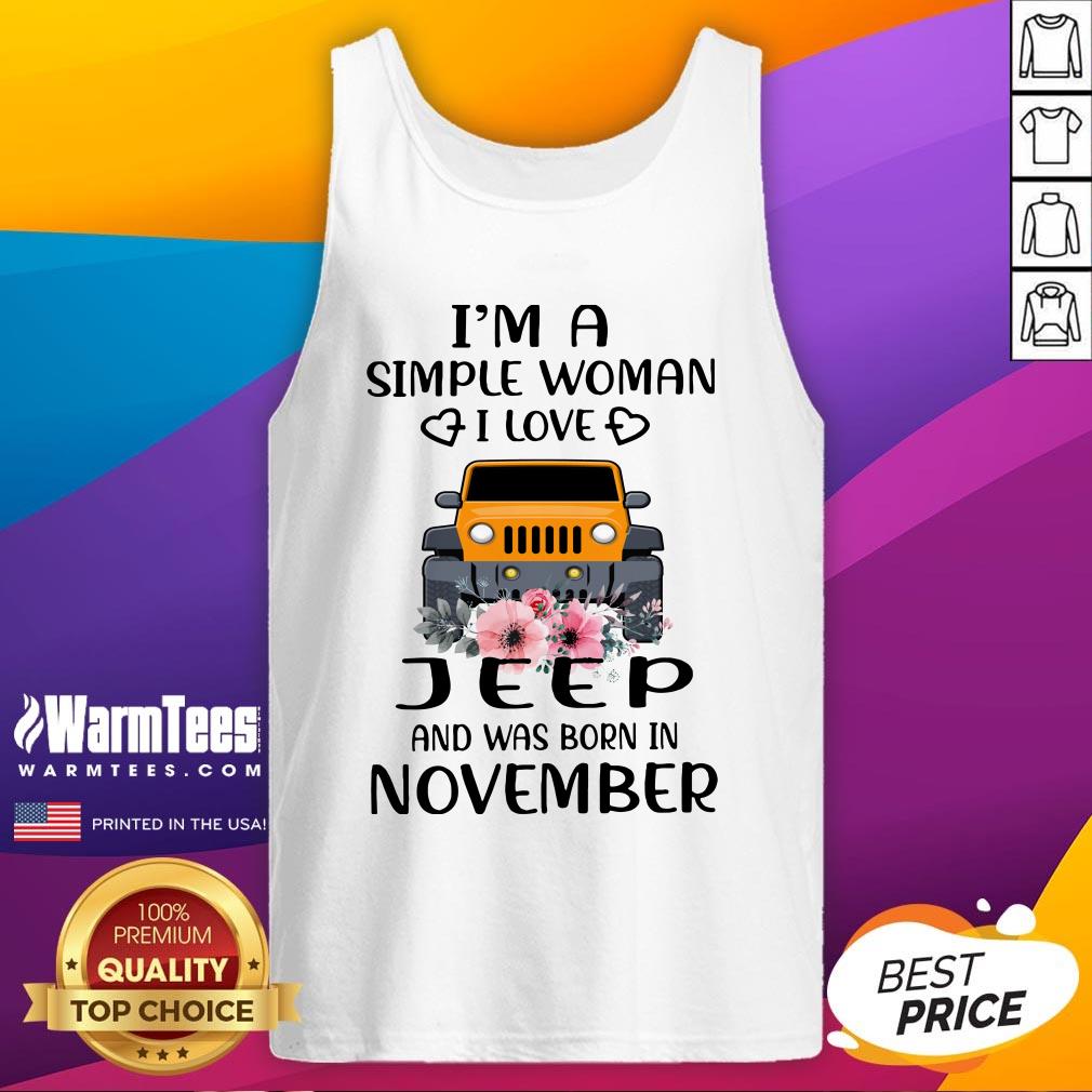 Wonderful Im A Simple Woman I Love Jeep And Was Born In November Shirt - Image 3