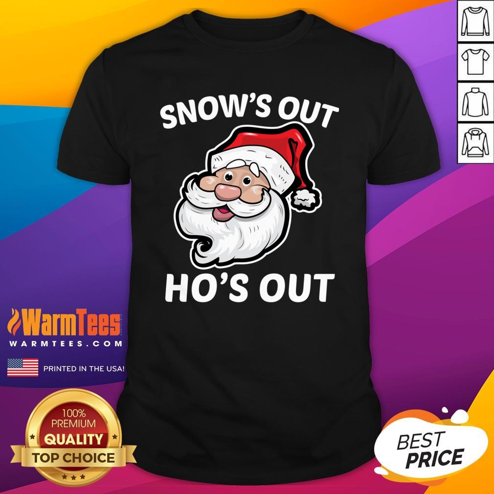 Wonderful Santa Claus Snow’s Out Ho’s Out Christmas Shirt