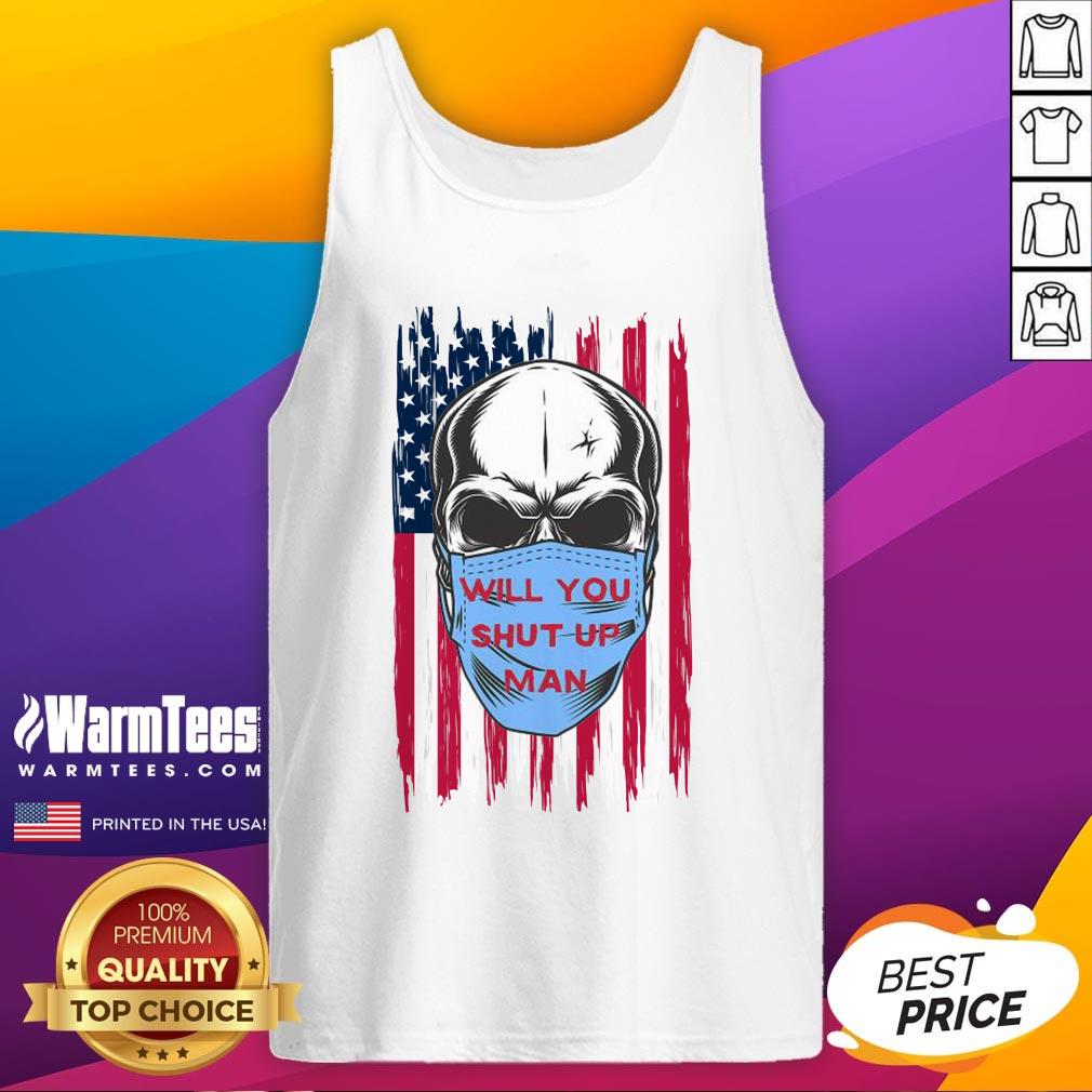 Wonderful Skull Joe Biden Will You Shut Up Man American Flag Shirt - Image 3
