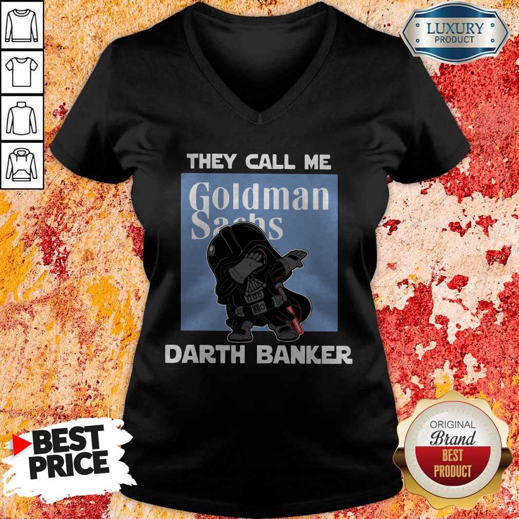 Wonderful Star War Darth Vader They Call Me Darth Banker Goldman Sachs Shirt - Image 2