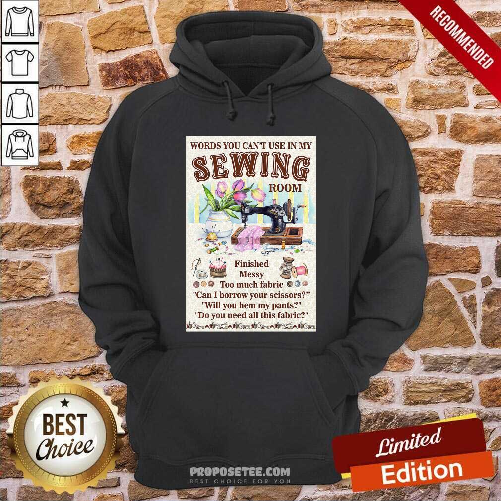 Words You Cant Use In My Sewing Room Shirt - Image 2