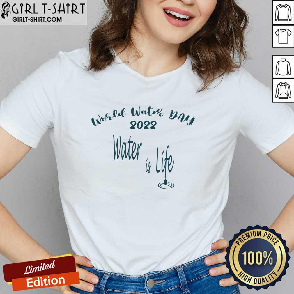 World Water Day 2022 Water Is Life Shirt - Image 5