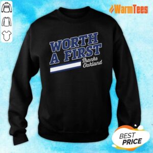 Alternative view of Worth A First Thank Oakland Shirt