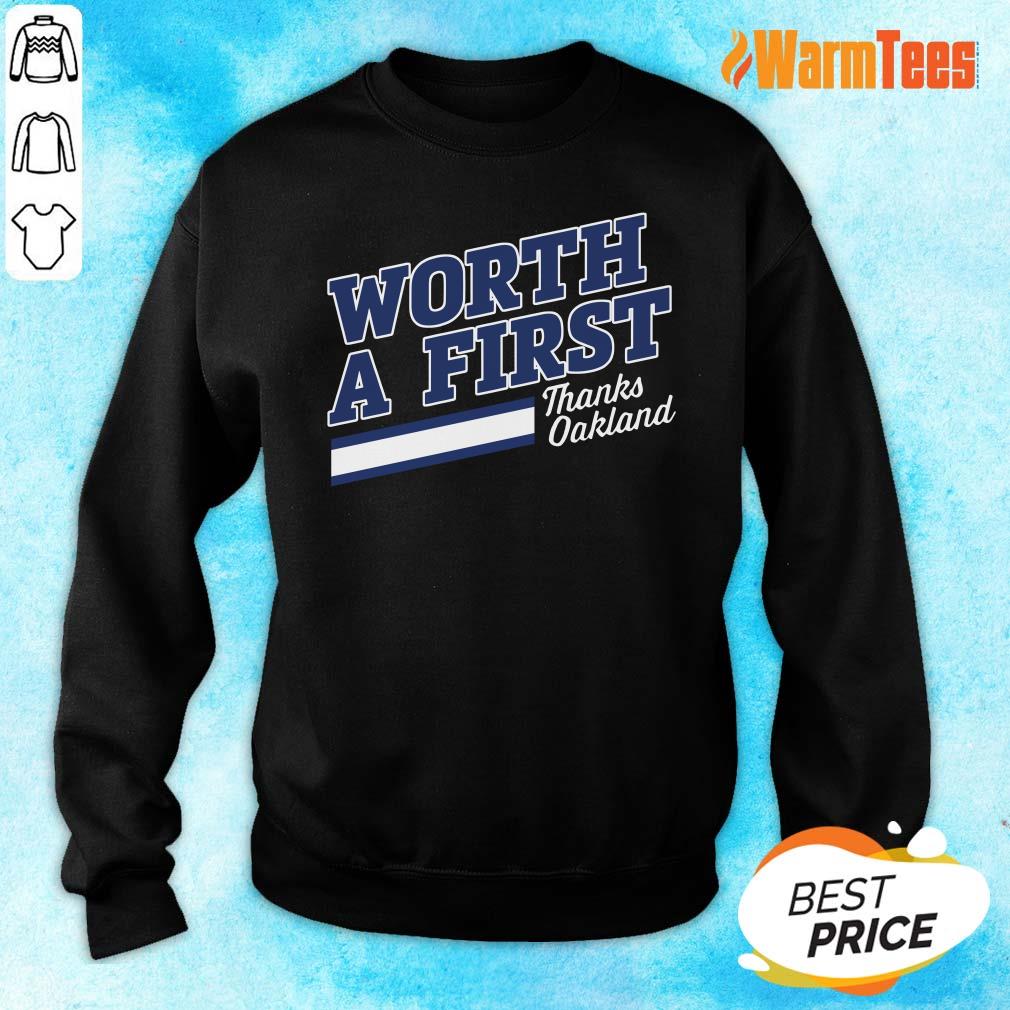 Worth A First Thank Oakland Shirt - Image 2