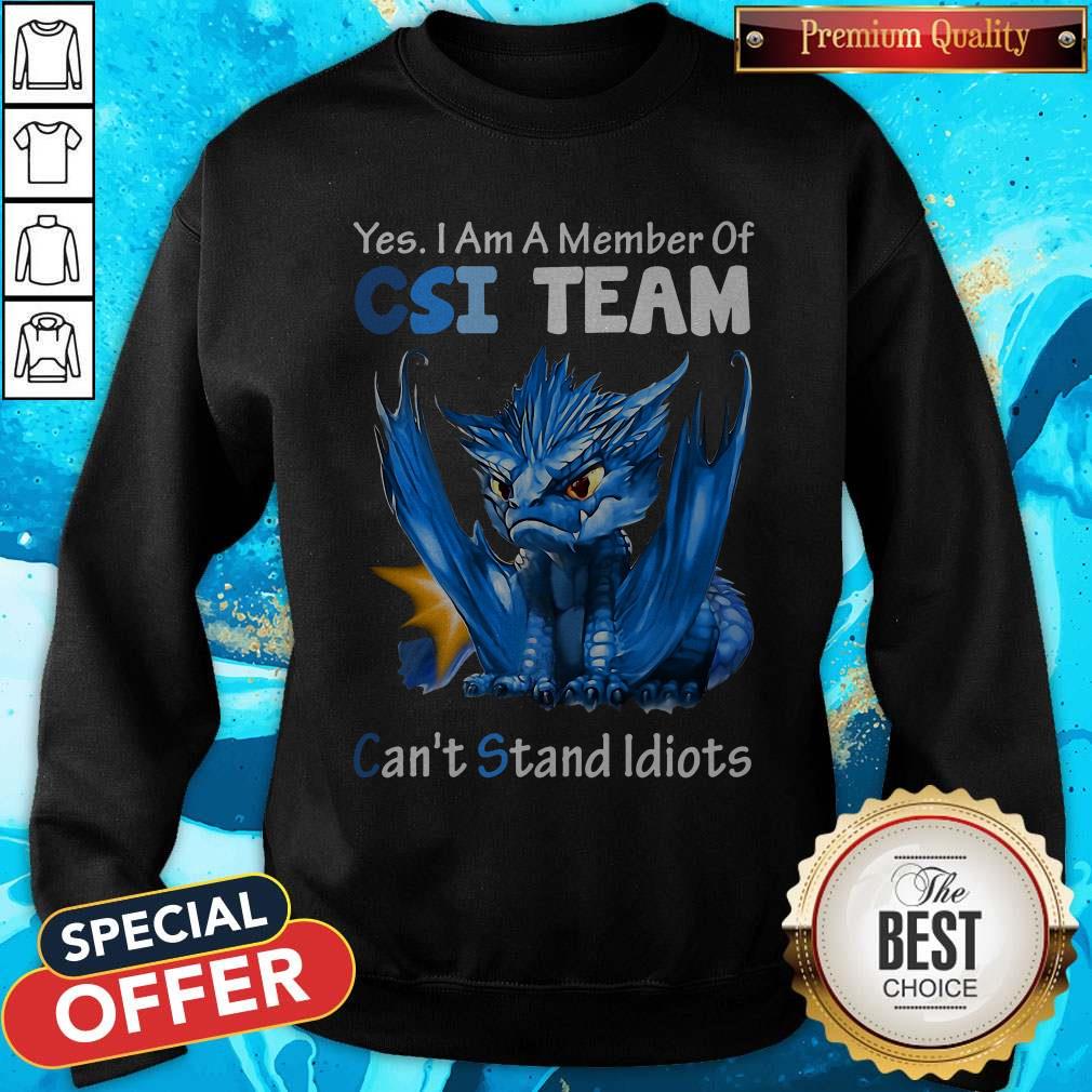 Yes I Am Member Of CSI Team Can’t Stand Idiots Blue Dragon Shirt - Image 5