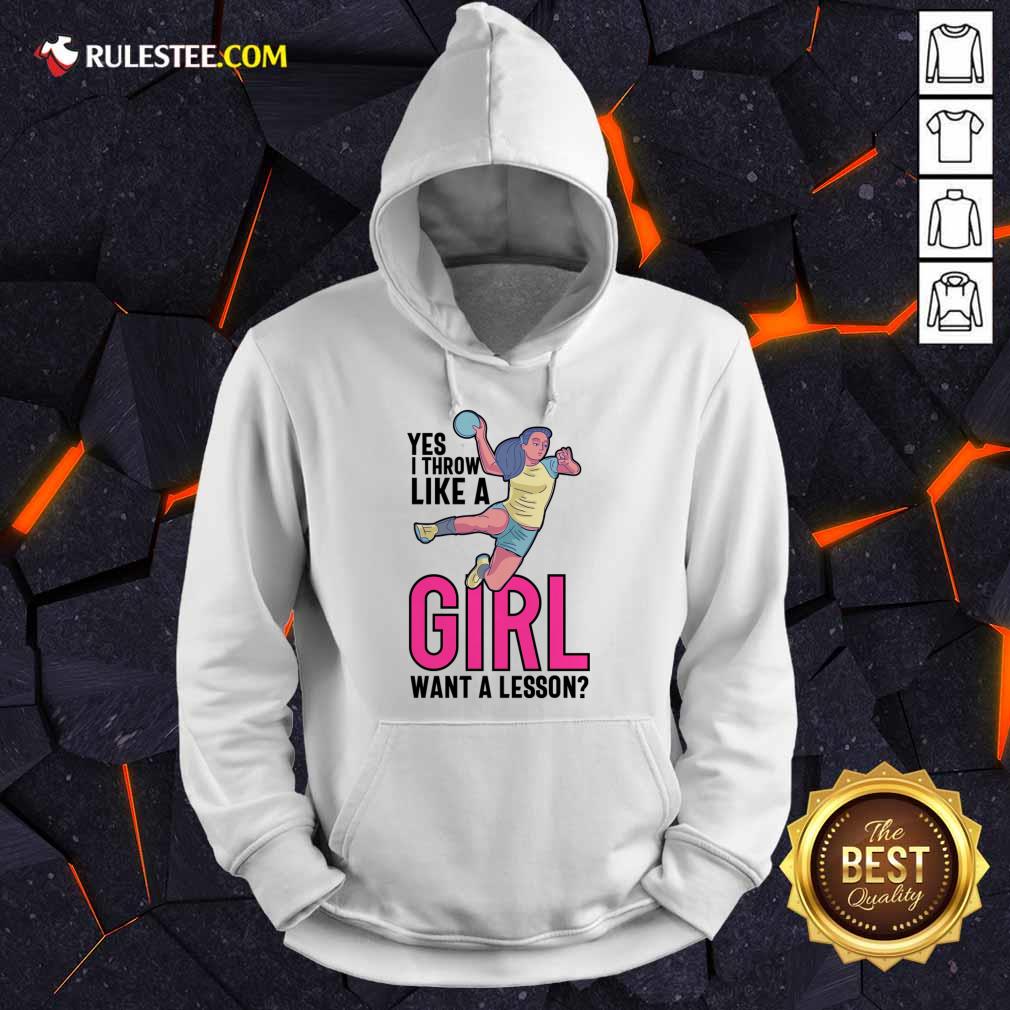 Yes Ithrow Like A Girl Want A Lesson Shirt - Image 2