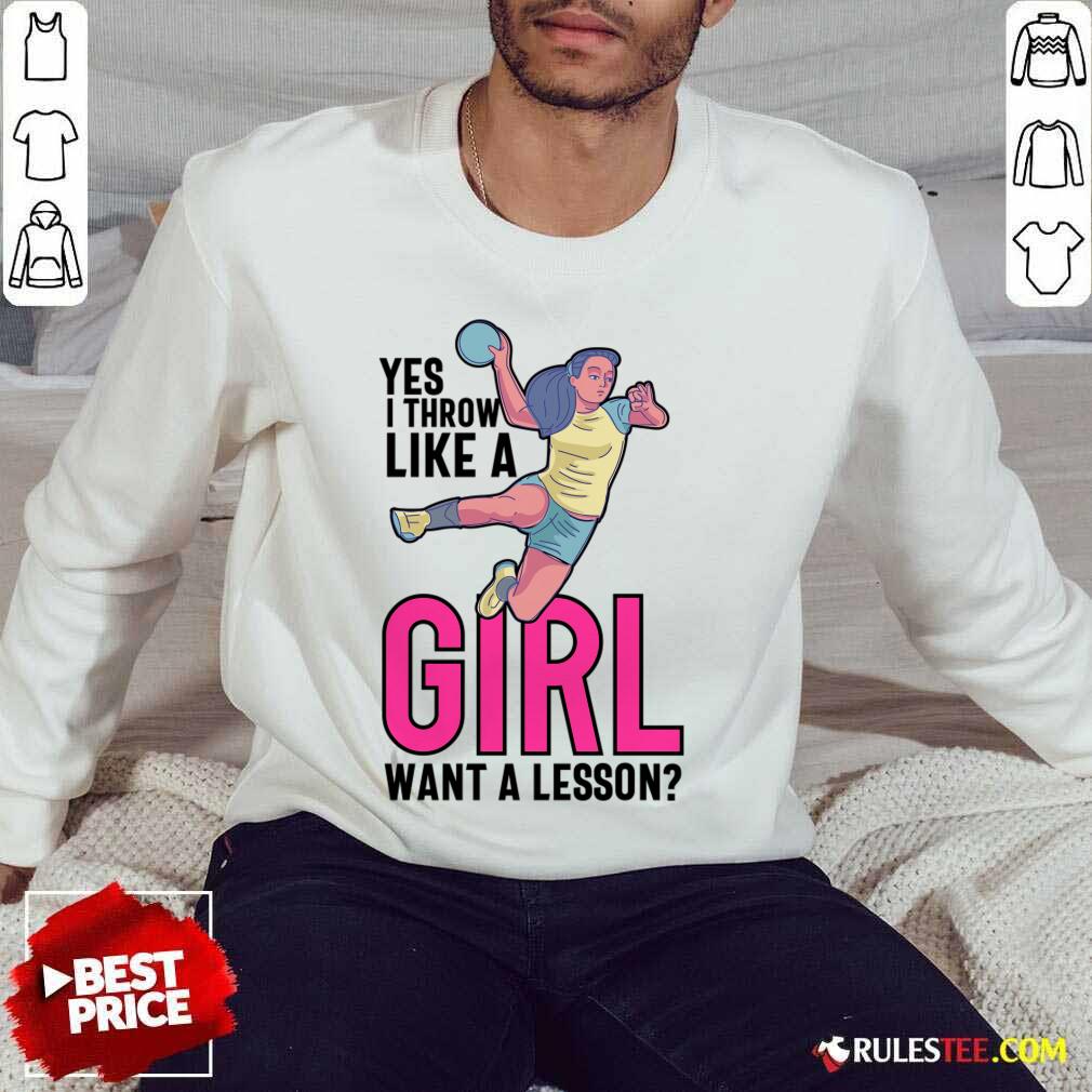 Yes Ithrow Like A Girl Want A Lesson Shirt - Image 5