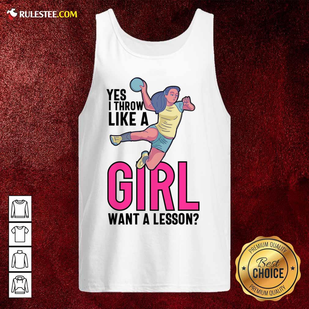 Yes Ithrow Like A Girl Want A Lesson Shirt - Image 4
