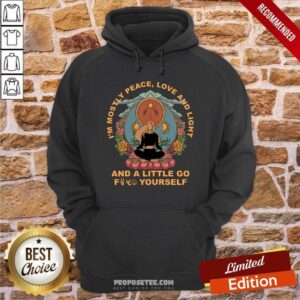 Alternative view of Yoga Im Mostly Peace Love And Light Shirt