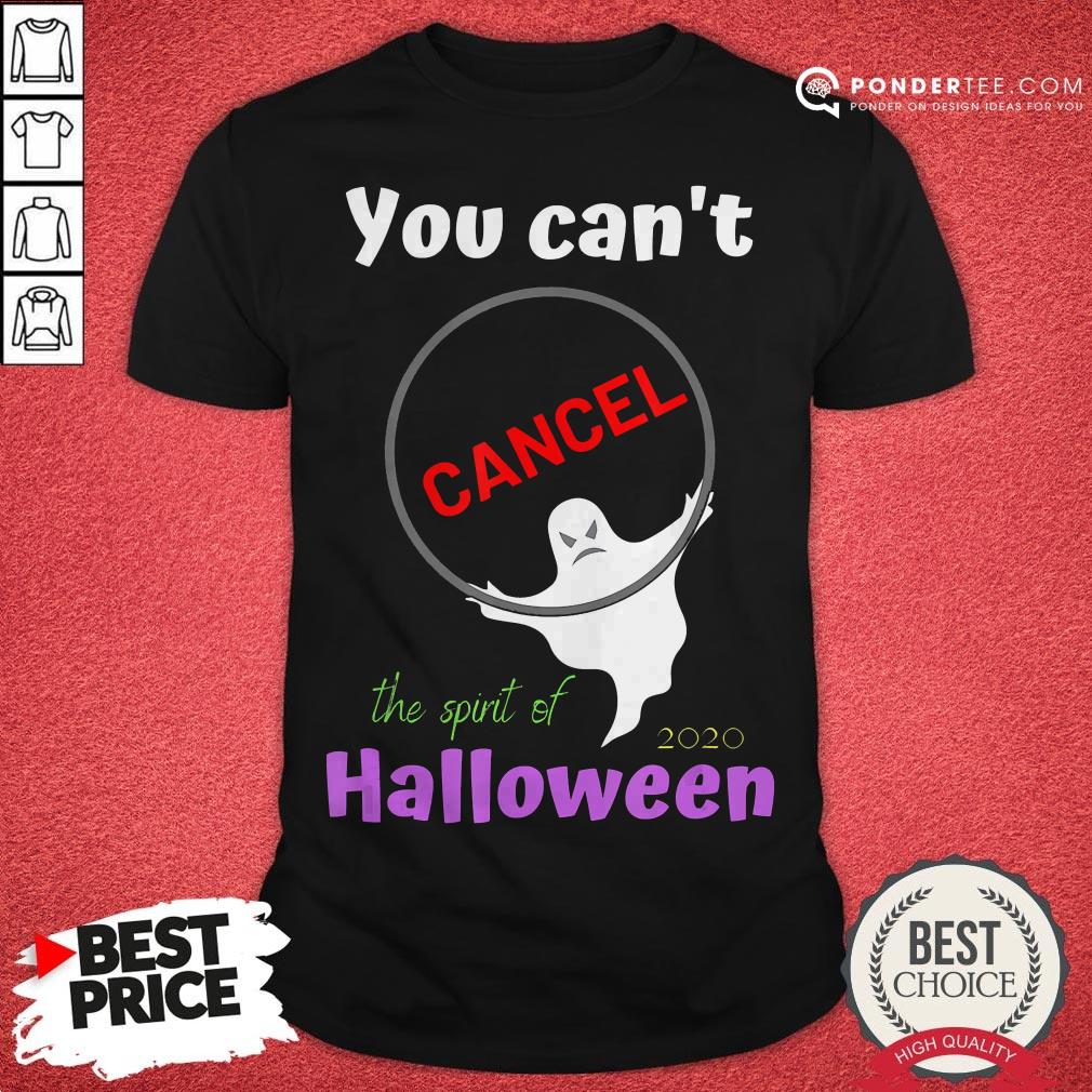 You Can’t Cancel Halloween - Halloween Spirt 2020 Lives On Shirt