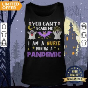 Alternative view of You Can't Scare Me I Am A Nurse During A Pandemic Halloween Shirt