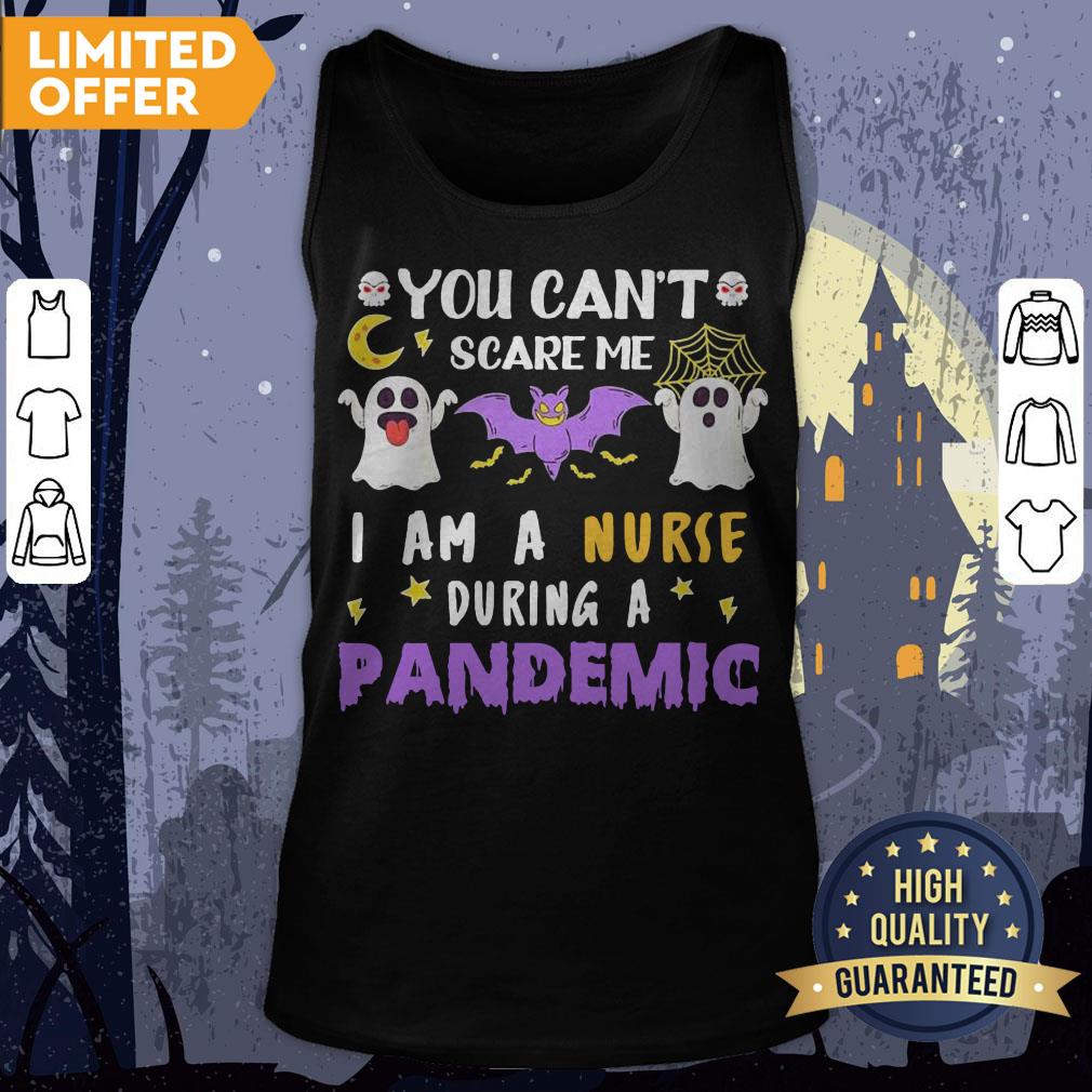 You Can't Scare Me I Am A Nurse During A Pandemic Halloween Shirt - Image 2