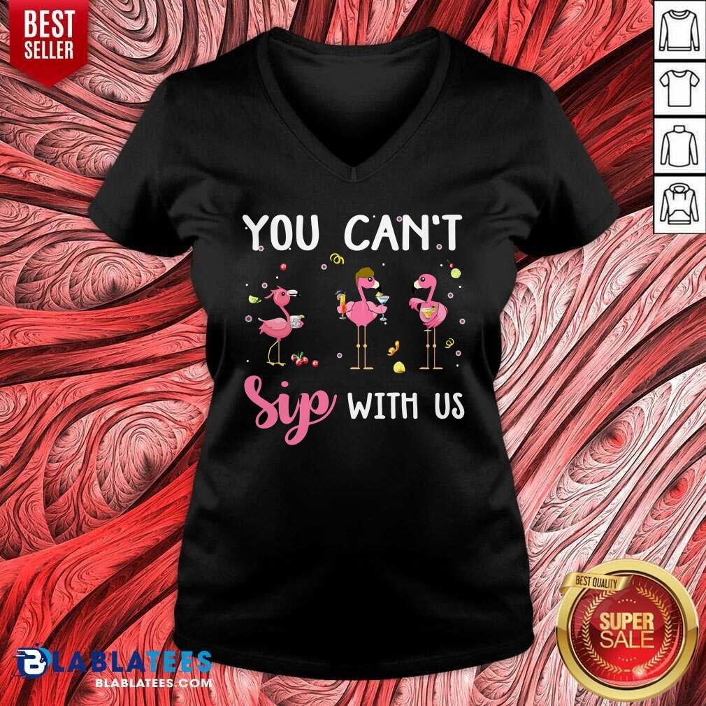 You Can't Sip With Us Shirt - Image 2