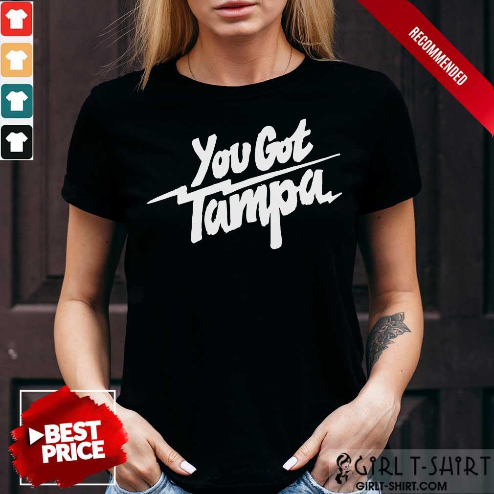 You Got Tampa Bay Lightning Hockey Shirt