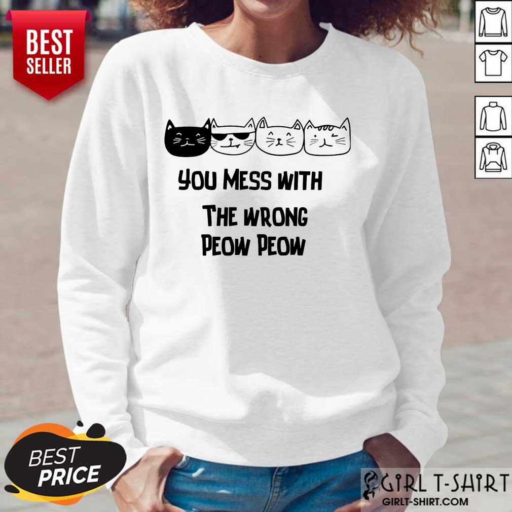You Mess With The Wrong Peow Cat Shirt - Image 5