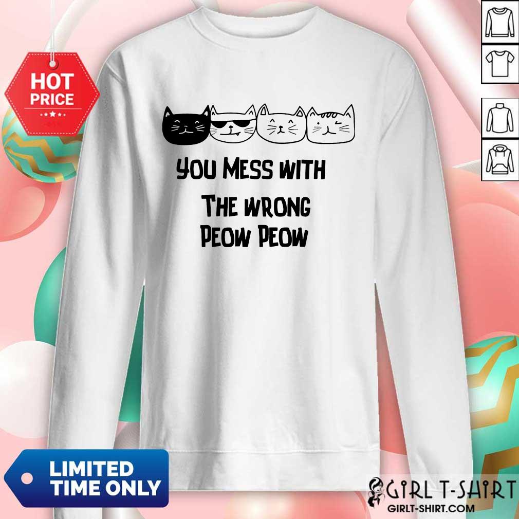 You Mess With The Wrong Peow Cat Shirt - Image 4