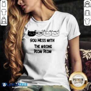 Alternative view of You Mess With The Wrong Peow Peow Cat Shirt