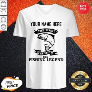 Alternative view of You Name Here The Man The Myth The Fishing Legend Shirt