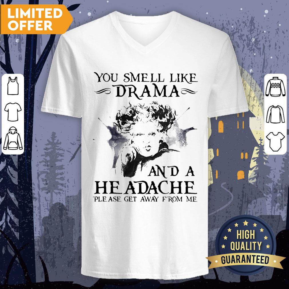 You Smell Like Drama And A Headache Please Get Away From Me Halloween Shirt - Image 3