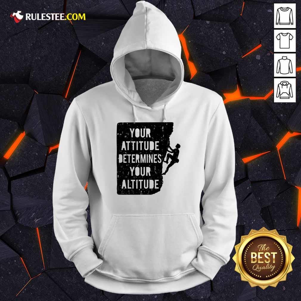Your Attitude Determines Your Altitude Shirt - Image 5