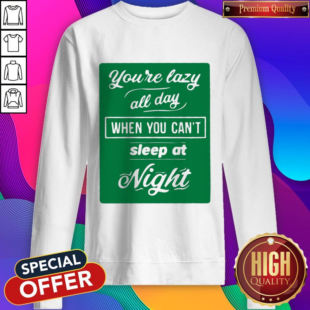 You're Lazy All Day When You Can't Sleep At Night Men’s Premium Shirt - Image 4