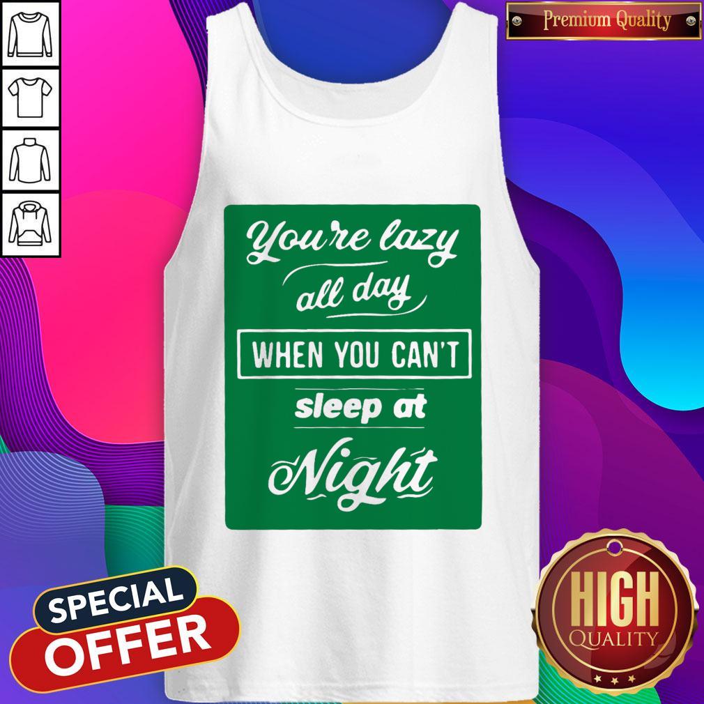 You're Lazy All Day When You Can't Sleep At Night Men’s Premium Shirt - Image 3